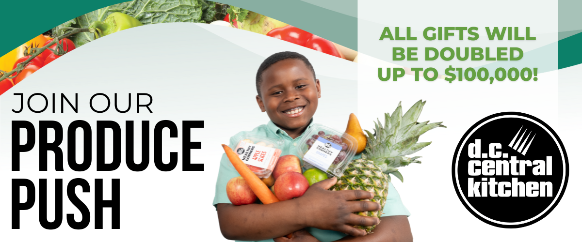DC Central Kitchen Produce Push